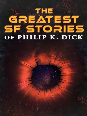 cover image of The Greatest SF Stories of Philip K. Dick